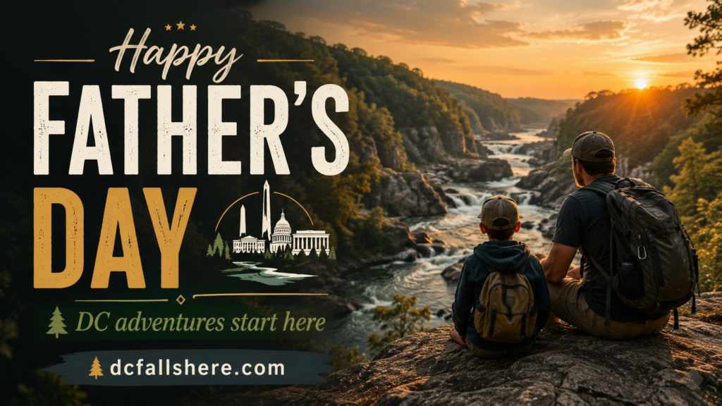 Happy Father's Day DC Falls Here graphic with a father and child near a river gorge and DC landmarks.